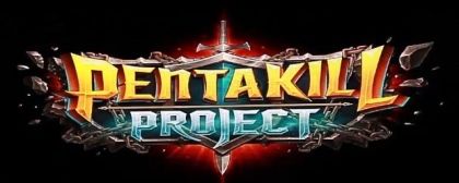 MOBA Project Pentakill - Closed
