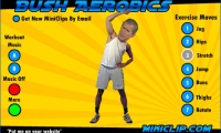 Bush Aerobics