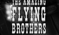 The Amazing Flying Brothers